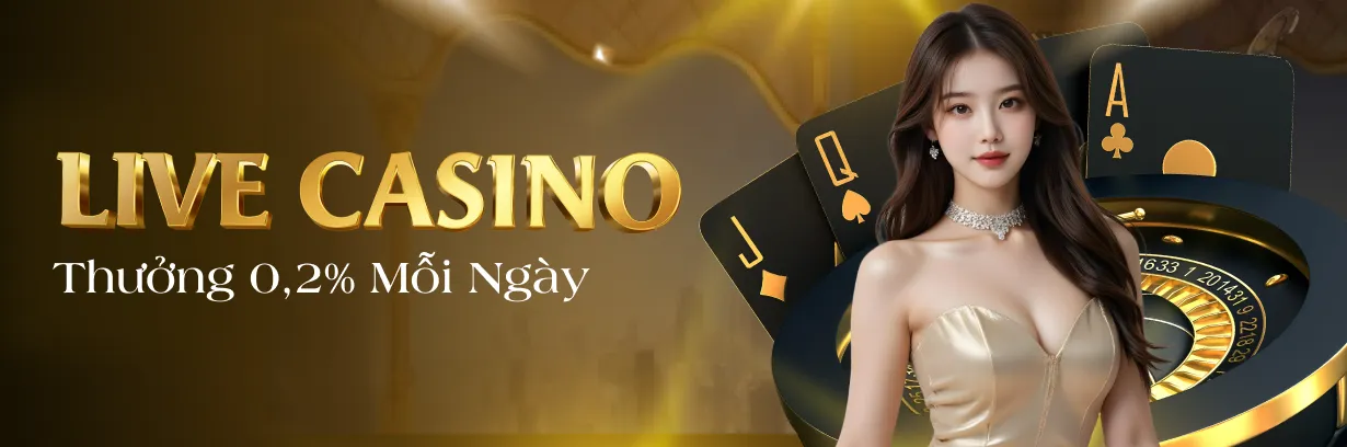 Hoàn trả 0.2% cho sảnh live casino