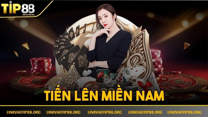 Tiến Lên Miền Nam - Trải Nghiệm Game Bài Hấp Dẫn Tại Tip88